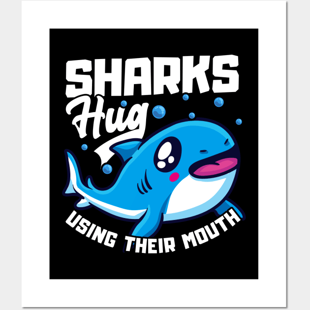 Sharks Hug Using Their Mouth Funny Shark Pun Wall Art by theperfectpresents